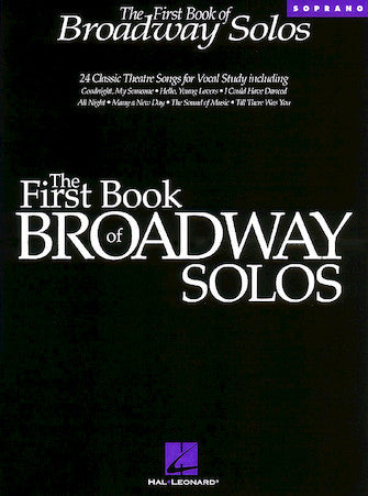 Hal Leonard The First Book Of Broadway Solos - Soprano