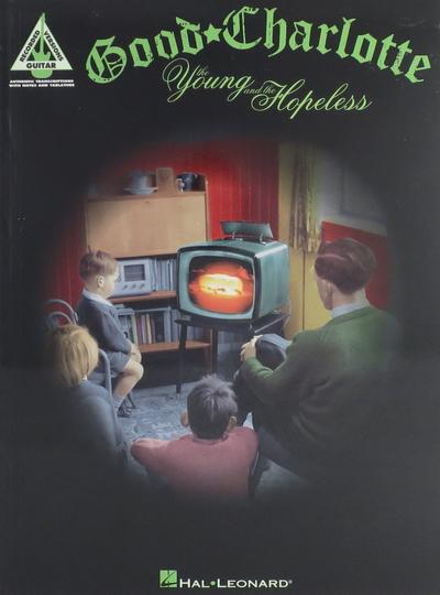 Good Charlotte The Young and the Hopeless Tablature Book for Guitar - Note-For-Note Transcriptions